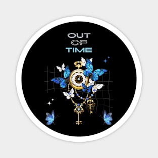 Out Of Time Magnet